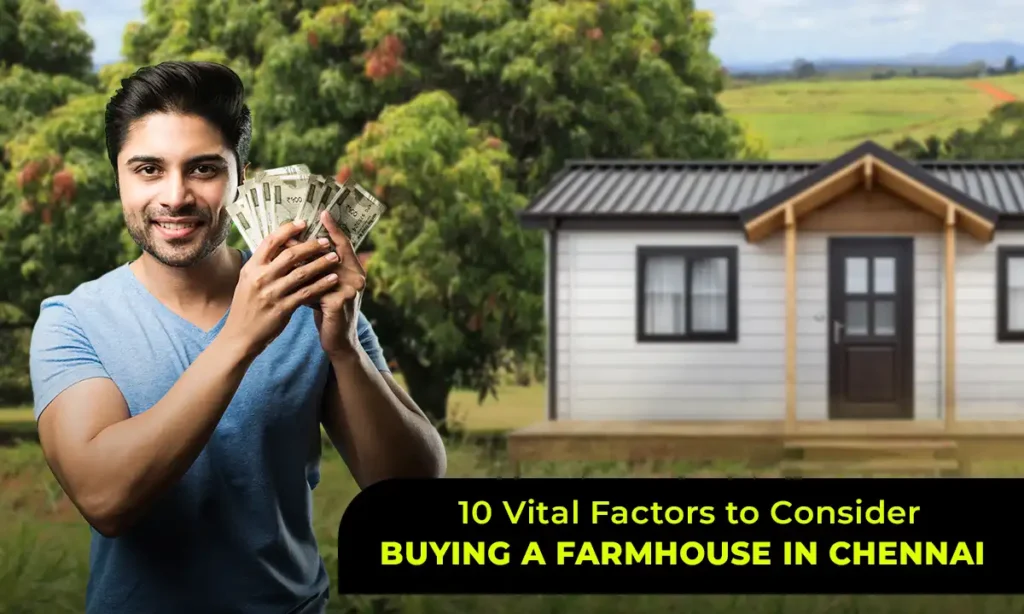 10 Factors To Consider While Buying A Farmhouse in Chennai | Getfarms