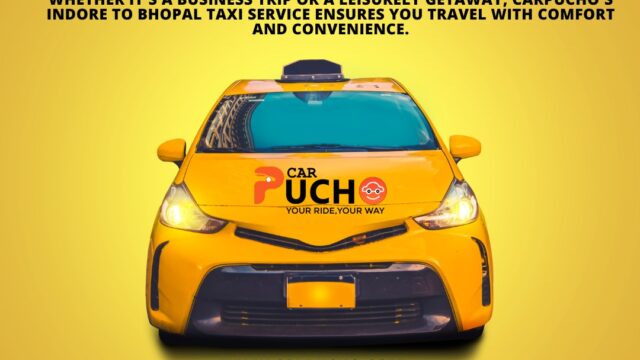 Indore to Bhopal with CarPucho’s Best Taxi Booking Service